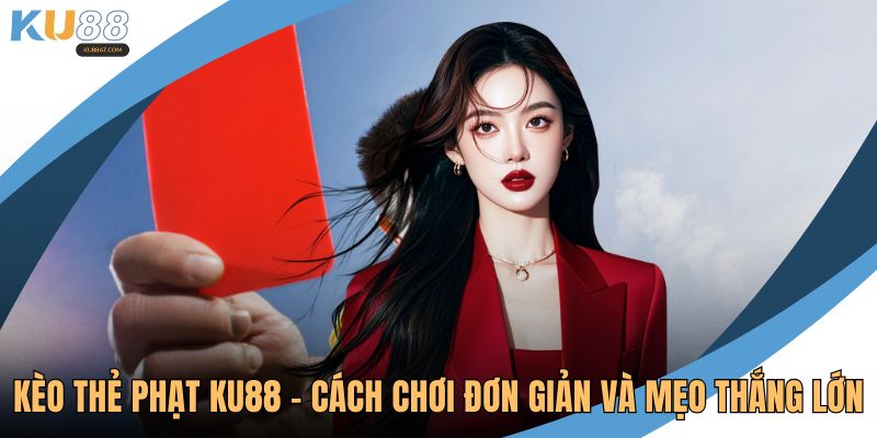Kèo thẻ phạt